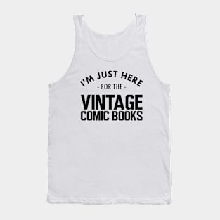 I'm Just here for Vintage Comics Books Tank Top